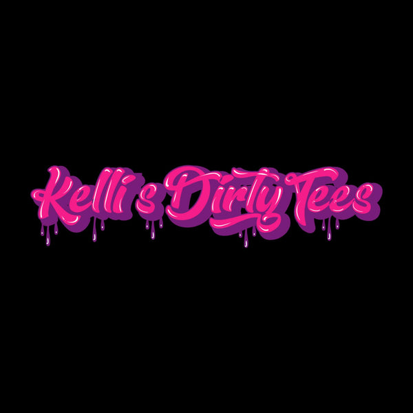 Kelli’s Dirty Tees 